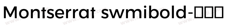 Montserrat swmibold字体转换